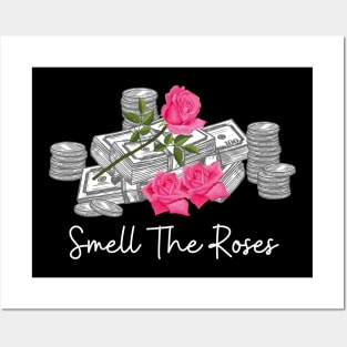 Smell The Roses Money Posters and Art